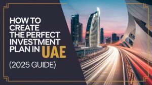 Investment Plan in UAE