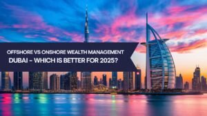 Wealth Management Dubai