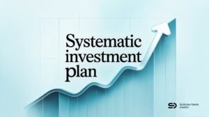 Systematic Investment Plan: 7 Proven Benefits You Must Know in 2025 1 systematic investment plan