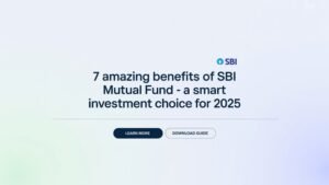 7 Amazing Benefits of SBI Mutual Fund – A Smart Investment Choice for 2025 3 SBI Mutual Fund